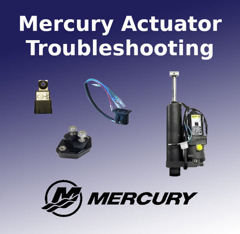 Mercury Actuator Troubleshooting